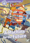Oxford Read and Imagine 4 A Machine for Future