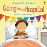 Usborne First Experiences Going to the Hospital