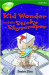 Oxford Reading Tree TreeTops Fiction 12 More Stories C Kid Wonder and the Sticky Skyscraper