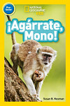 National Geographic Kids Readers  Pre-lector !Agarrate Mono!