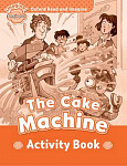 Oxford Read and Imagine  Beginner The Cake Machine  Activity Book