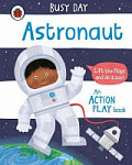 Busy Day: Astronaut An Action Play Book