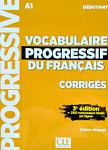 Vocabulaire Progressif du Francais 3eme edition Debutant A1 Corriges (ответы)