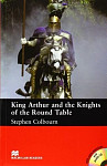 Macmillan Readers Intermediate King Arthur and the Knights of the Round Table + Audio CD Pack