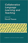Collaborative Language Learning and Teaching (Cambridge Language Teaching Library) 