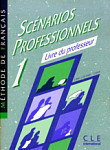 Scenarios Professionnels 1 Livre du professeur