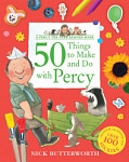50 Things to Make and Do with Percy (A Percy the Park Keeper Story)