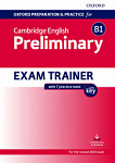 Oxford Preparation and Practice for Cambridge English B1 Preliminary Exam Trainer with key