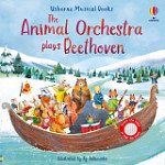 Usborne Musical Books The Animal Orchestra Plays Beethoven