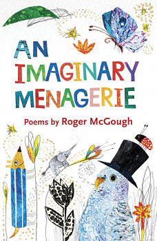 An Imaginary Menagerie Poems and Drawings