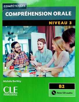 Comprehension orale 3 B2 Livre + CD Audio 2eme edition