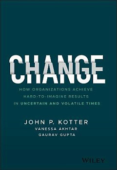 Change How Organizations Achieve Hard-to-Imagine Results in Uncertain and Volatile Times