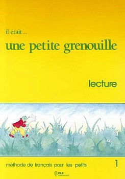 Il etait ... une petite grenouille 1 Livret de lecture