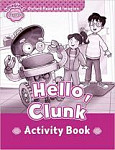 Oxford Read and  Imagine Starter Hello, Clunk Activity Book