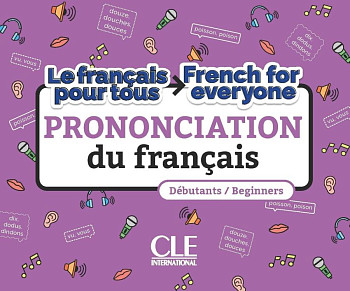 Le francais pour tous La prononciation du francais A1-A2 Livre + Audio