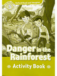 Oxford Read and Imagine 3 Danger in the Rainforest Activity Book