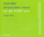 Oxford Preparation Course for the TOEIC Tests Audio CDs    