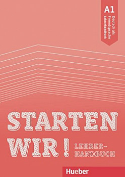 Starten wir! A1 Lehrerhandbuch