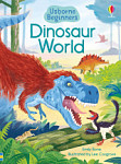 Usborne Beginners Dinosaur World