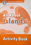 Oxford Read and Discover 5 All About Islands Activity Book
