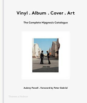 Vinyl. Album. Cover. Art The Complete Hipgnosis Catalogue