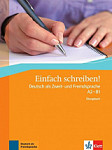 Einfach schreiben! A2-B1 Deutsch als Zweit- und Fremdsprache Ubungsbuch
