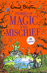 Stories of Magic and Mischief: Contains 30 classic tales