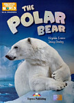 Discover Our Amazing World The Polar Bear Teacher's Pack (Reader with Digibook and Teacher's CD-ROM)