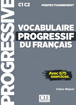 Vocabulaire Progressif du Francais Perfectionnement C1-C2 Livre + CD + web
