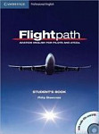 Flightpath: Aviation English for Pilots and ATCOs Student's Book with Audio CDs and DVD