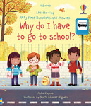 Usborne Lift-the-Flap Very First Questions and Answers Why do I have to go to school
