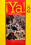 Ya! 2 Student's Book Curso de Espanol