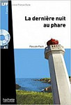 Lecture en Francais Facile A1 La Derniere nuit au phare + CD audio MP3