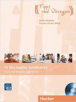 Fit furs Goethe-Zertifikat B2 Ubungsbuch mit Audios Online