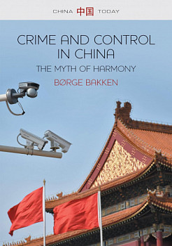 Crime and Control in China The Myth of Harmony