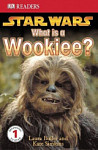 DK Readers 1 Star Wars What Is a Wookiee?