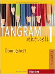 Tangram aktuell 1 Lektion 1-7 Ubungsheft