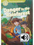 Oxford Read and Imagine 3 Danger in the Rainforest with Audio Download (access card inside)