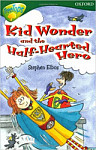 Oxford Reading Tree TreeTops Fiction 12 More Stories C Kid Wonder and the Half-Hearted Hero