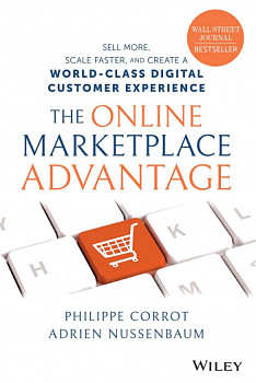 The Online Marketplace Advantage: Sell More, Scale Faster, and Create a World-Class Digital Customer Experience