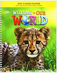 Welcome to Our World 3 Lesson Planner with Class Audio CD and Teacher's Resource CD-ROM