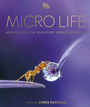 Micro Life Miracles of the Miniature World Revealed