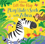 Usborne Lift-the-Flap Play Hide and Seek with Zebra