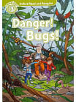 Oxford Read and Imagine 3 Danger! Bugs!