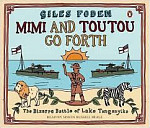Mimi and Toutou Go Forth: The Bizarre Battle of Lake Tanganyika Audiobook on CDs