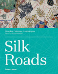 Silk Roads Peoples, Cultures, Landscapes