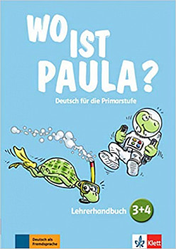 Wo ist Paula? 3+4 Lehrrehandbuch mit Audio-CDs und Video-DVD
