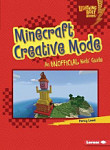 Minecraft Creative Mode An Unofficial Kids' Guide