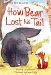 Usborne First Reading 2 How Bear Lost His Tail