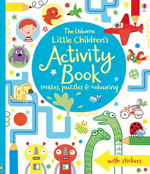 The Usborne Little Children's Activity Book: Mazes, Puzzles and Colouring